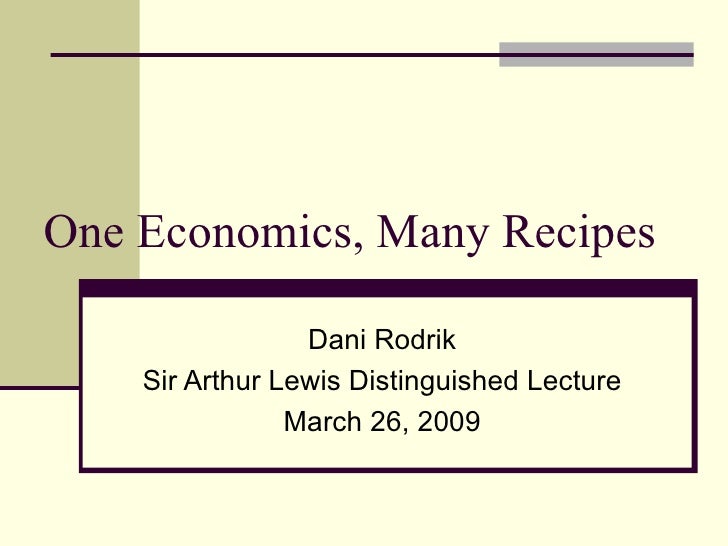 dani rodrik one economics many recipes